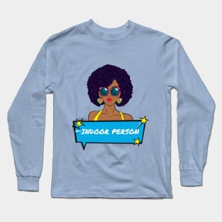 For those loving the indoors Long Sleeve T-Shirt